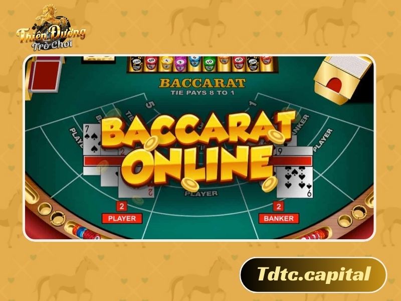 Baccarat trực tuyến là game bài nổi tiếng trên thị trường cá độ